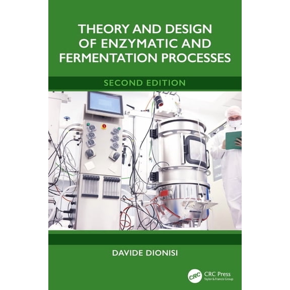 Theory and Design of Enzymatic and Fermentation Processes, (Hardcover)