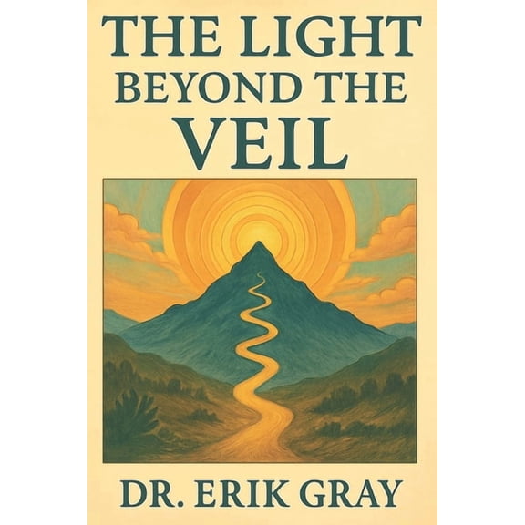 The Light Beyond the Veil, (Paperback)