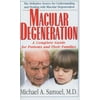 Macular Degeneration: A Complete Guide for Patients and Their Families [Paperback - Used]