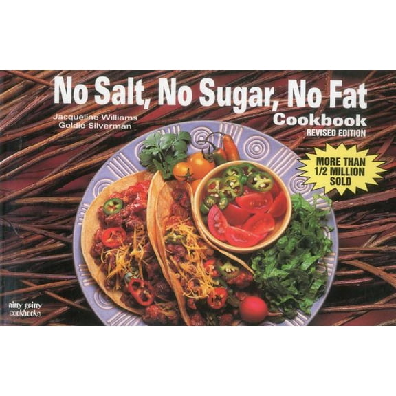 No Salt, No Sugar, No Fat Cookbook, 9781558670853, 1558670858, Paperback, Revised Edition edition