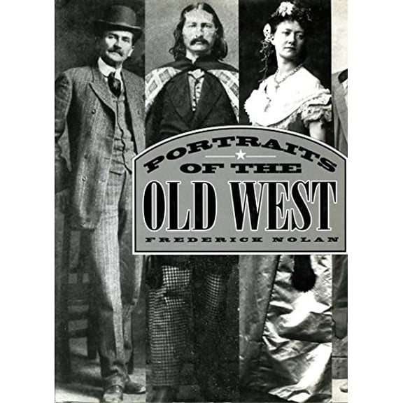 Pre-Owned Portraits of the Old West (Hardcover) 0765195348 9780765195340