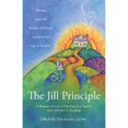 thumbnail image 1 of The Jill Principle : A Woman's Guide to Healing Your Spirit After Divorce or Breakup (Paperback), 1 of 1