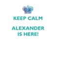 thumbnail image 1 of KEEP CALM, ALEXANDER IS HERE AFFIRMATIONS WORKBOOK Positive Affirmations Workbook Includes : Mentoring Questions, Guidance, Supporting You, 1 of 1