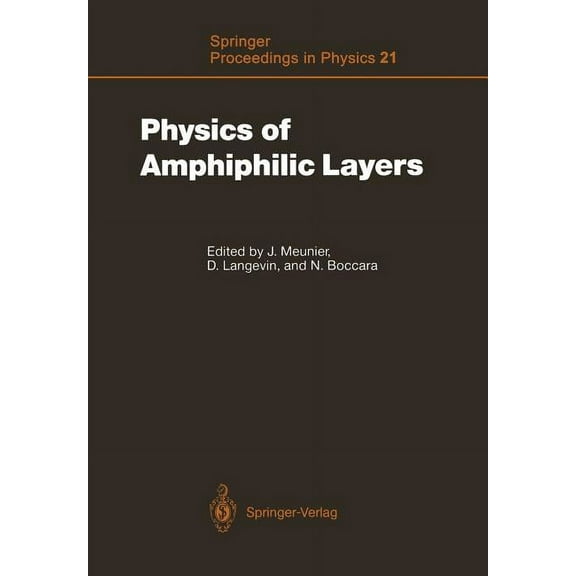 Springer Proceedings in Physics Physics of Amphiphilic Layers: Proceedings of the Workshop, Les Houches, France February 10-19, 1987, Book 21, (Paperback)