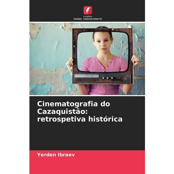 Cinematografia do CazaquistÃ£o: retrospetiva histÃ³rica, (Paperback)