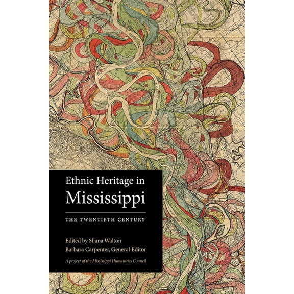 Ethnic Heritage in Mississippi: The Twentieth Century, (Paperback)