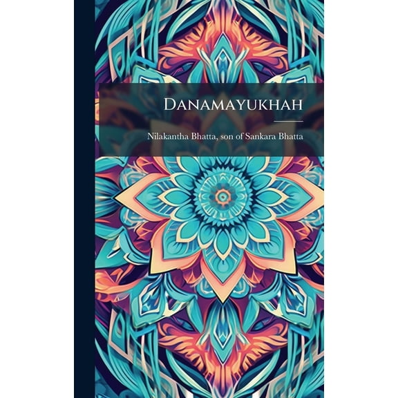 Danamayukhah, (Hardcover)