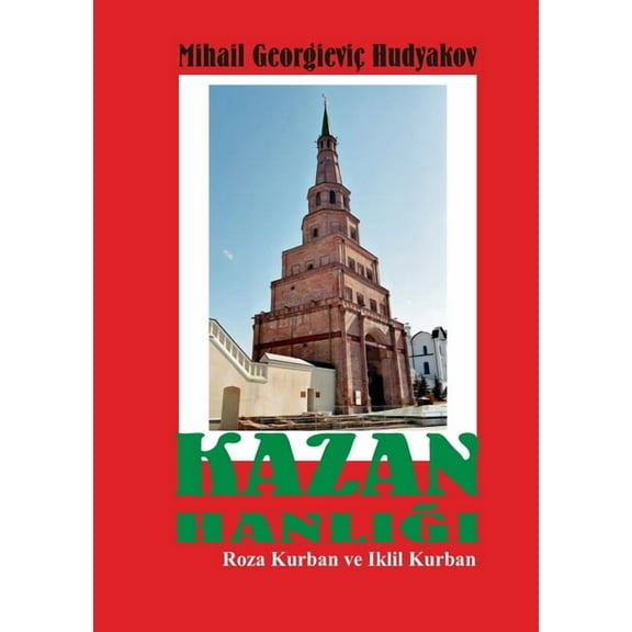 Kazan Hanligi, Tatarlar: Das Khanat Kasan und Tatarstan, (Paperback)