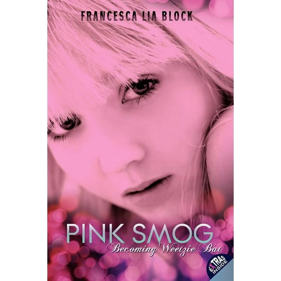 Weetzie Bat Pink Smog, Book 6, (Paperback)