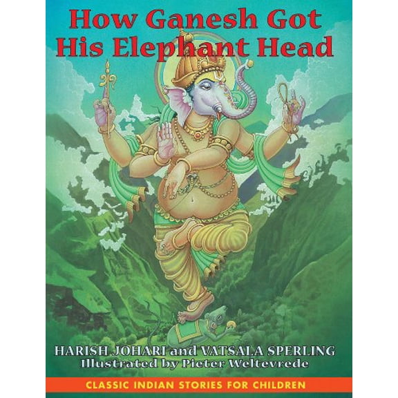 Pre-Owned How Ganesh Got His Elephant Head (Hardcover)