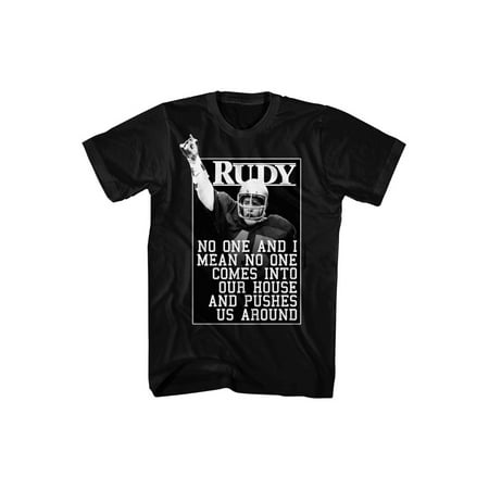 Around Top - Rudy Movie No One Comes Into out house and pushes us around Adult T-Shirt Tee
