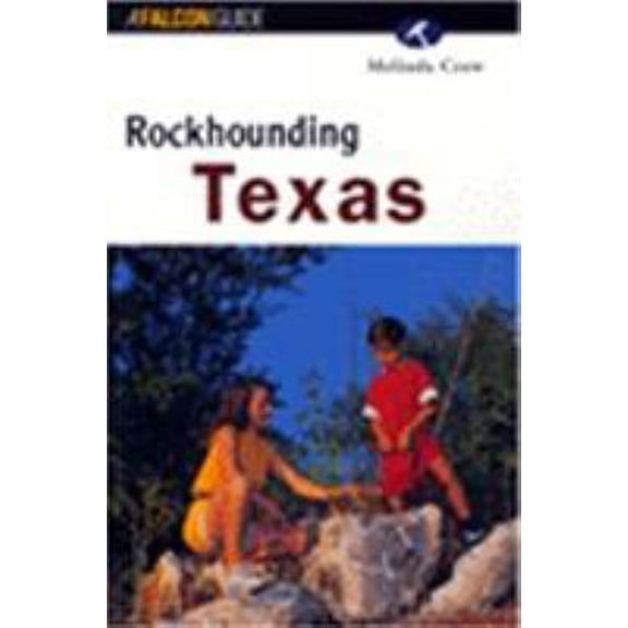 Pre-Owned Rockhounding Texas (Falcon Guide) (Paperback) 1560445025 9781560445029