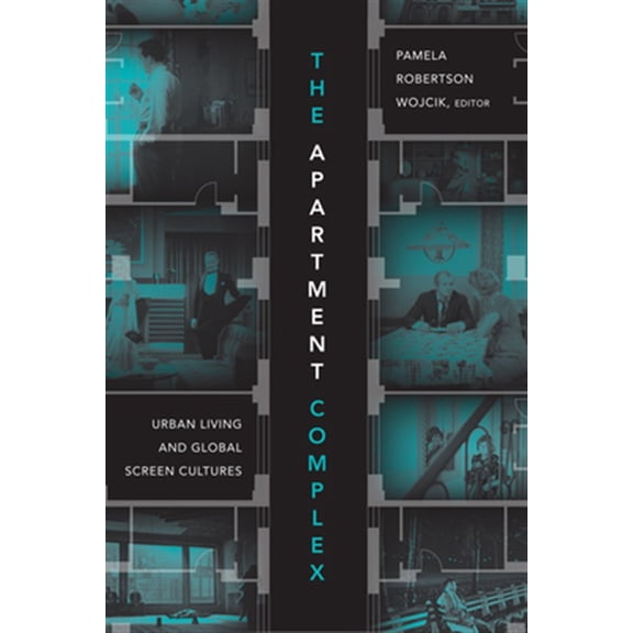 Pre-Owned The Apartment Complex: Urban Living and Global Screen Cultures, (Paperback)