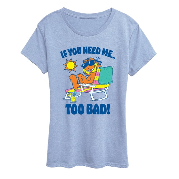 Garfield - Too Bad Garfield - Women's Short Sleeve Graphic T-Shirt