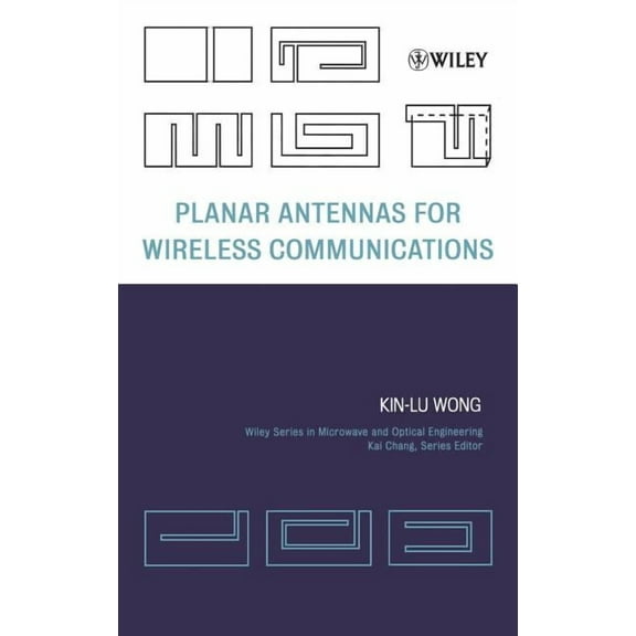 Wiley Microwave and Optical Engineering Planar Antennas for Wireless Communications, Book 153, (Hardcover)