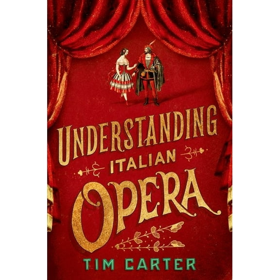 Understanding Italian Opera, (Hardcover)