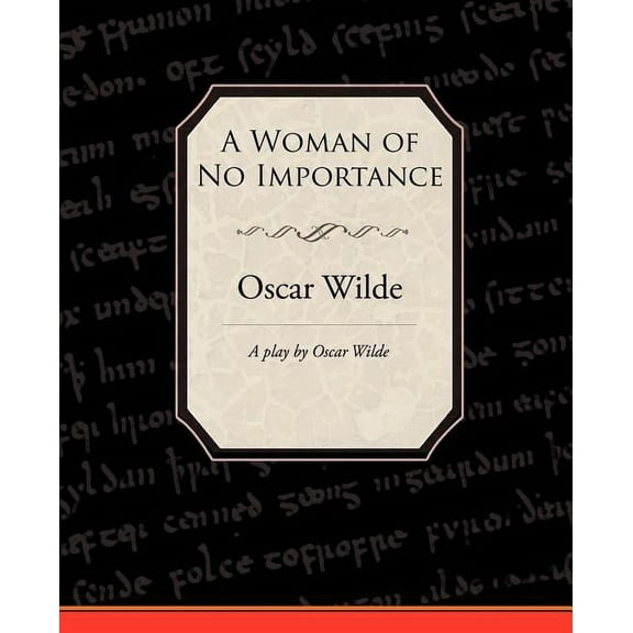 A Woman of No Importance (Paperback)