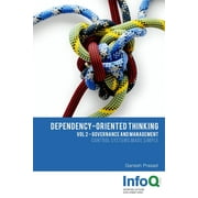 Dependency-Oriented Thinking: Volume 2 - Governance and Management (Paperback)