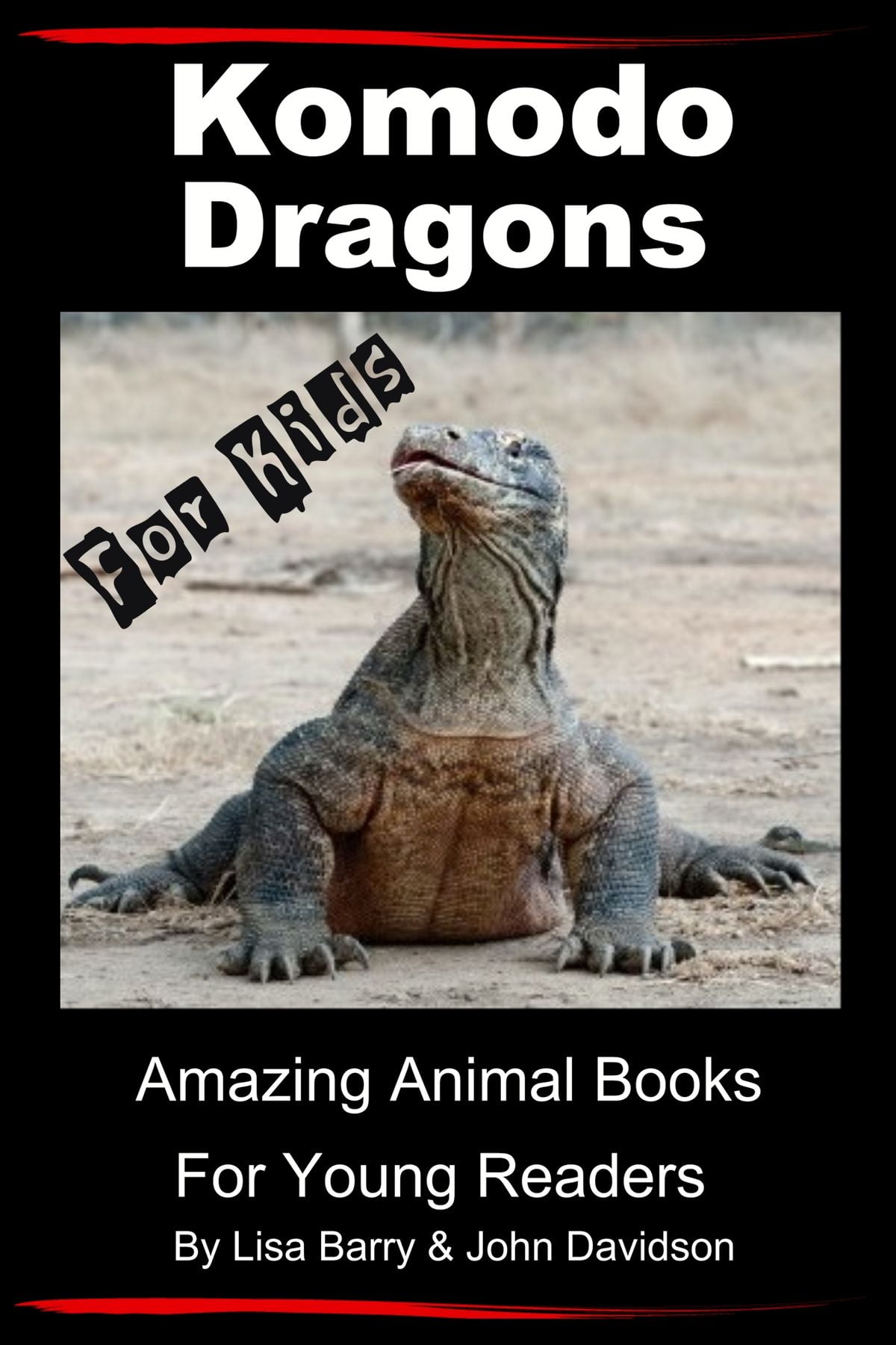 Komodo Dragons For Kids: Amazing Animal Books for Young Readers - eBook