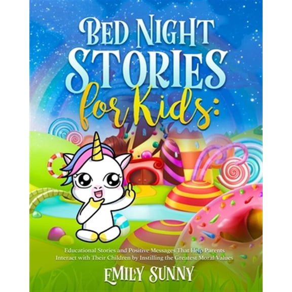 Pre-Owned Bed Night Stories for Kids: Educational Stories and Positive Messages That Help Parents Interact with Their Children by Instilling the Greatest Moral Values (Paperback)