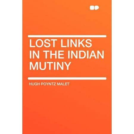 - Lost Links in the Indian Mutiny