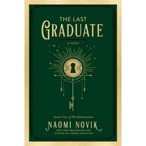 The Scholomance The Last Graduate, Book 2, (Hardcover)
