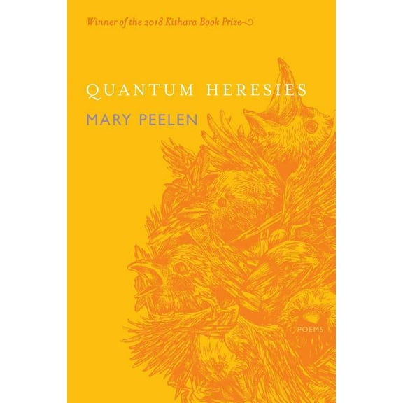 Quantum Heresies: Poems by Mary Peelen, (Paperback)