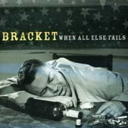 Bracket - Bracket : When All Else Fails - Music & Performance - CD