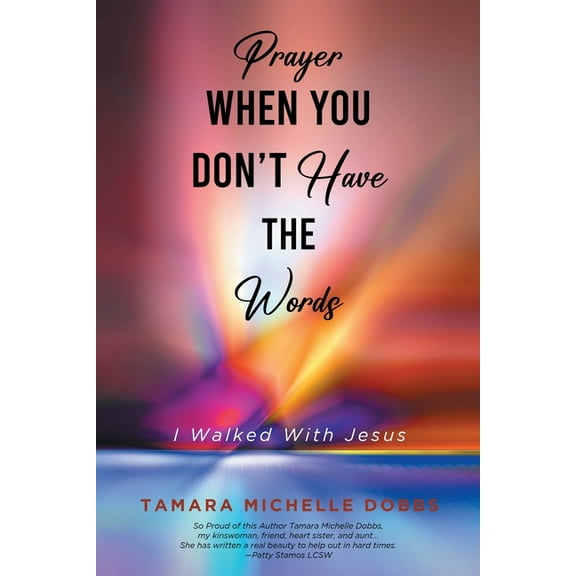 Prayer When You Don't Have the Words: I Walked With Jesus, (Paperback)