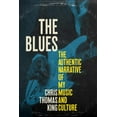 thumbnail image 1 of The Blues : le Récit Authentique de Ma Musique.. Couverture Rigide 2021, 1 of 3