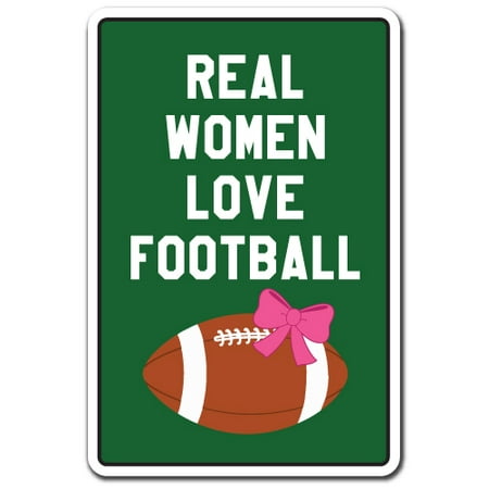 REAL WOMEN LOVE FOOTBALL Decal women sports game football fan | Indoor/Outdoor | 7