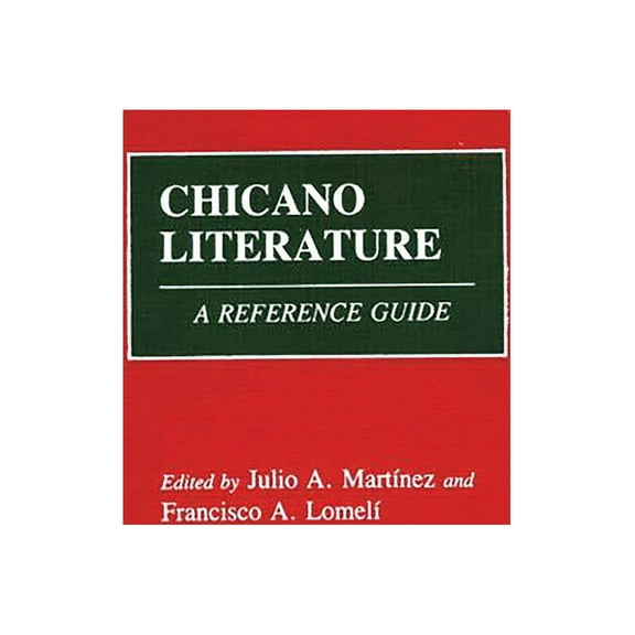 Chicano Literature: A Reference Guide, (Hardcover)