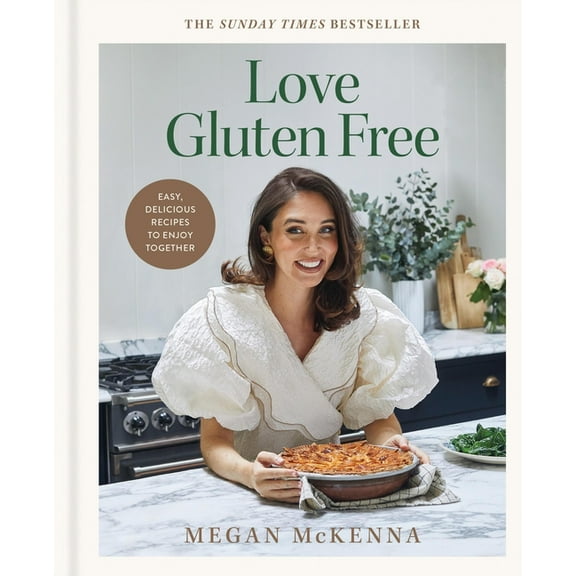 Love Gluten-Free: Easy, Delicious Recipes to Enjoy Together, (Hardcover)