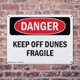 thumbnail image 4 of (2 Pack) Keep Off Dunes Fragile OSHA Danger Sign 18 Inch X 12 Inch Indoor / Outdoor Rust-Free Aluminum Metal Signs for Workplace, Workshop, and Construction Site, Made in the USA, 4 of 8