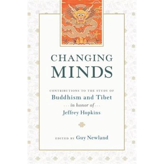 Pre-Owned Changing Minds: Contributions to the Study of Buddhism and Tibet in Honor of Jeffrey Hopkins (Paperback) 1611805287 9781611805284
