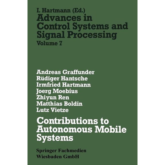 Advances in Control Systems and Signal P Contributions to Autonomous Mobile Systems, Book 7, (Paperback)