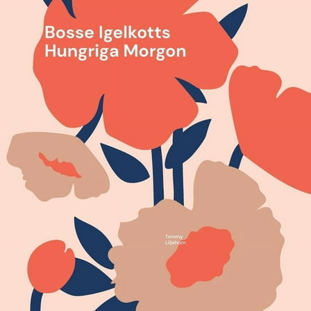 Bosse Igelkotts Hungriga Morgon, (Paperback)
