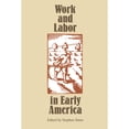 thumbnail image 1 of Published by the Omohundro Institute of Early American Histo: Work and Labor in Early America (Hardcover), 1 of 1