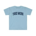 thumbnail image 1 of Yard Work Shirt, Gifts, Tshirt, Tee, 1 of 2