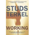 thumbnail image 1 of Working: People Talk About What They Do All Day and How They Feel About What They Do, 1 of 3