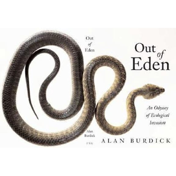Pre-Owned Out of Eden: An Odyssey of Ecological Invasion (Hardcover) 0374219737 9780374219734