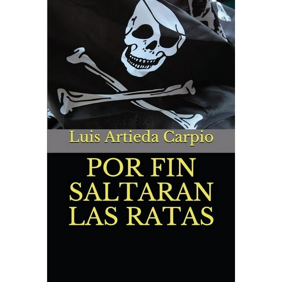 Por Fin Saltaran Las Ratas (Paperback)