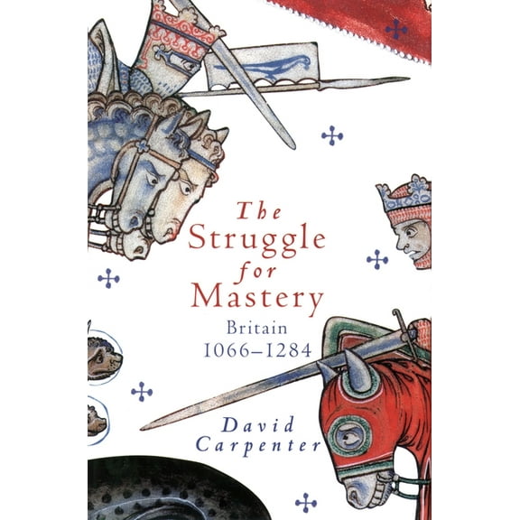 The Struggle for Mastery: Britain, 1066-1284, (Hardcover)