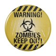 thumbnail image 1 of Warning Zombies Keep Out Pinback Button Pin, 1 of 5
