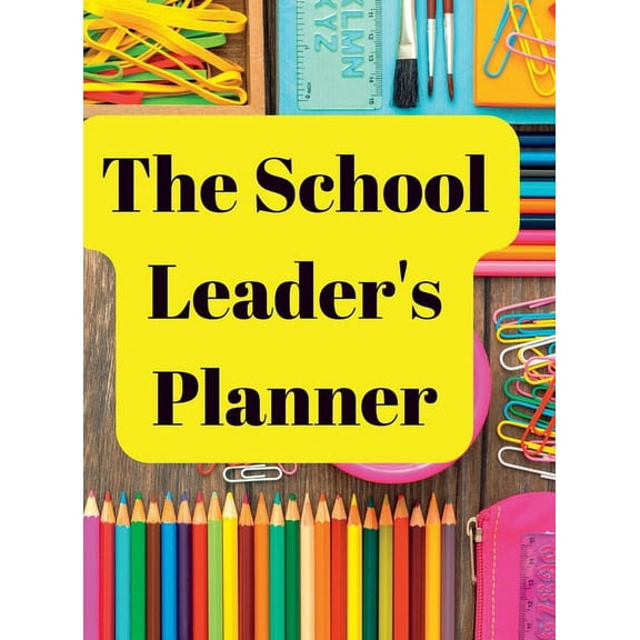 The School Leader's Planner (Hardcover)