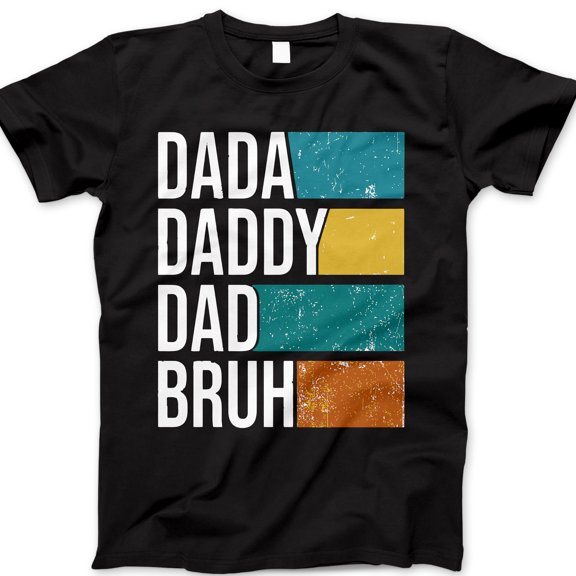 DADA DADDY DAD BRUH T-Shirt – Funny Color Block Dad Evolution Tee, Modern Father’s Day Gift Shirt, Humorous Graphic Tee for Dads