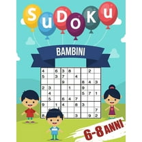 sudoku per bambini 6-8 anni: giochi da giocare con la famiglia, 200 griglie a tre livelli con istruzioni e soluzioni, regalo per ragazzo e ragazza (Paperback)