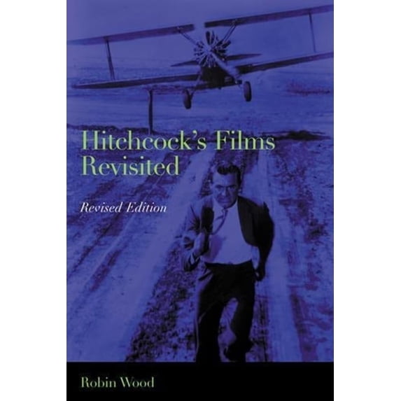 Pre-Owned Hitchcock's Films Revisited (Paperback) 0231126956 9780231126953