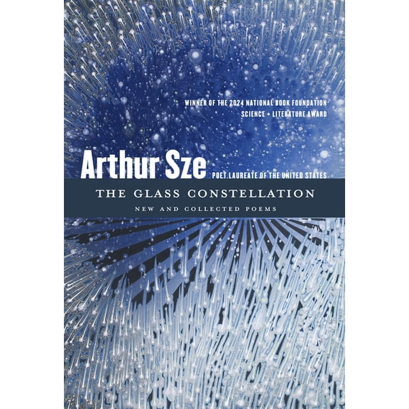 The Glass Constellation: New and Collected Poems, (Paperback)