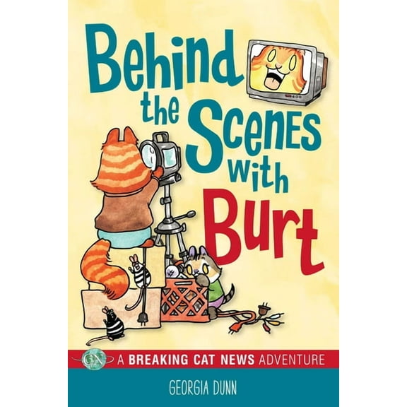 Breaking Cat News Behind the Scenes with Burt: A Breaking Cat News Adventure Volume 4, (Paperback)